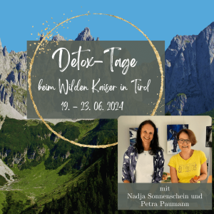 Werbebanner für Detox-Tage beim Wilden Kaiser in Tirol vom 19. bis 23. Juni 2024, mit Fotos der Gastgeber Nadja Sonnenschein und Petra Paumann.
